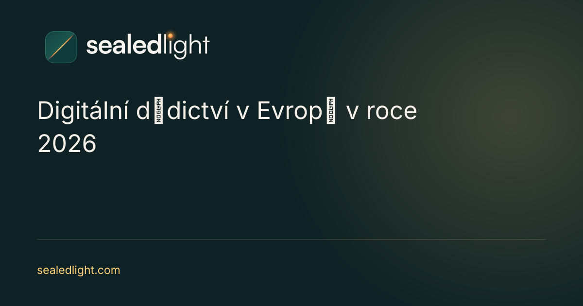 SealedLight: Digitální dědictví v Evropě: co se mění v roce 2026