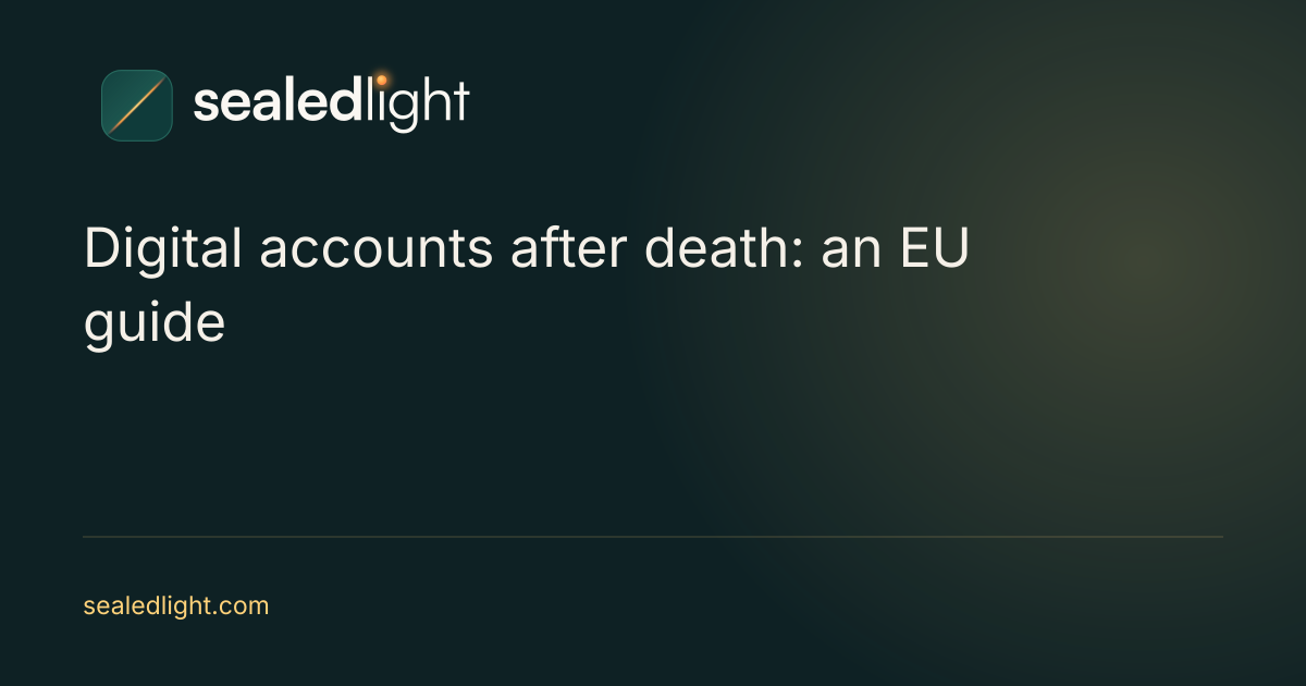 SealedLight: What happens to your digital accounts when you die (EU guide)